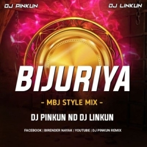 Bijuriya Nagpuri Song (Tapori Style Mix) Dj Pinkun Nd Dj Linkun-(OdiaDjs.In).mp3