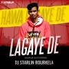 HAWA LAGAYE DE (NAGPURI PRIVATE REMIX) DJ STARLIN ROURKELA (OdiaDjs.In)