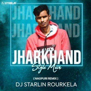 JHARKHAND STYLE MEIN (NAGPURI REMIX) DJ STARLIN ROURKELA-(OdiaDjs.In).mp3
