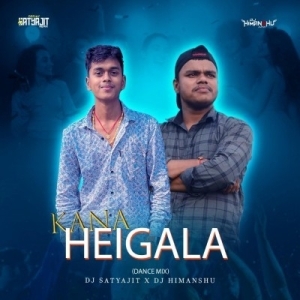 KANA HEIGALA (DANCE MIX) DJ SATYAJIT X DJ HIMANSHU-(OdiaDjs.In).mp3