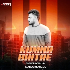 Kumna Bhitre (Sbp Ut Rhythm Mix) Dj Robin Angul-(OdiaDjs.In).mp3