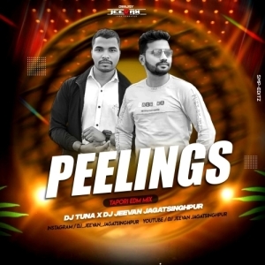 Peelings (Tapori Edm Mix) DJ Tuna X DJ Jeevan-(OdiaDjs.In).mp3