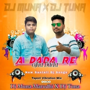 Ojha Dada Re (Tapori Vibration Mix) DJ Tuna X DJ Muna Marudhi-(OdiaDjs.In).mp3