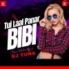 A Tui Laal Panar Bibi (Tapori Vibration Mix) DJ Tuna Exclusive (OdiaDjs.In)