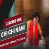 CHI CHI NANI CHI (CIRCUIT X TAKA TAKA) DJ ROCKY X DJ SAKHTI ULTRA X DJ AJU (OdiaDjs.In)