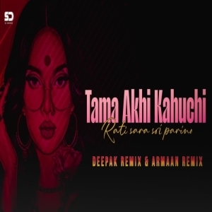 Tama Akhi Kahuchi Vol.1 Dj Deepak Remix Ft Armaan Remix 2025-(OdiaDjs.In).mp3
