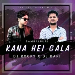 KANA HEI GALA (CIRCUIT TAPORI MIX) DJ ROCKY X DJ BAPI-(OdiaDjs.In).mp3