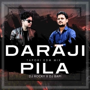 DARAJI PILA (TAPORI EDM MIX) DJ ROCKY X DJ BAPI-(OdiaDjs.In).mp3