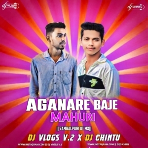 AGANA RE BAJE MAHURI (SAMBALPURI UT MIX) DJ CHIN2 X DJ VLOGS V2-(OdiaDjs.In).mp3