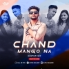 Chand Mango Na (Nagpuri Mix) Dj Titu Gm (OdiaDjs.In)