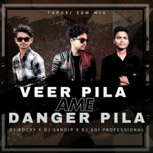 VEER PILA AME DANGER PILA (TAPORI EDM MIX) DJ ROCKY X DJ SANDIP X DJ ADI PROFESSIONAL-(OdiaDjs.In).mp3