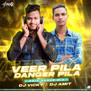 VEER PILA DANGER PILA (ODIA DANCE MIX) DJ VICKY X DJ AMIT-(OdiaDjs.In).mp3