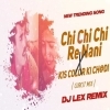CHI CHI RE NANI (TROLL MIX) DJ LEX (OdiaDjs.In)