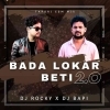 BADA LOKAR BETI 2.0 (TAPORI EDM MIX) DJ ROCKY X DJ BAPI (OdiaDjs.In)