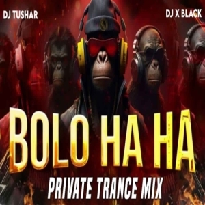 BOLO HA HA (PRIVATE TRANCE MIX) DJ X BLACK FT DJ TUSHAR-(OdiaDjs.In).mp3