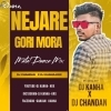 NEJARE GORI MORA (MATAL DANCE MIX) DJ CHANDAN ND DJ KANHA KRxxx (OdiaDjs.In)