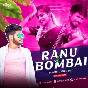 RANU BOMBAI KI RANU (TAPORI MIX) DJ TITU GM-(OdiaDjs.In).mp3