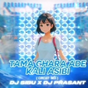 Tama Ghara Ade Kali Asibi (Circuit Mix) Dj Sibu Nayagarh X Dj Prasant-(OdiaDjs.In).mp3