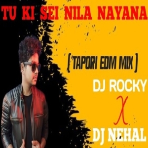 TU KI SEI NILANAYANA (TAPORI EDM MIX) DJ ROCKY FT DJ NEHAL-(OdiaDjs.In).mp3