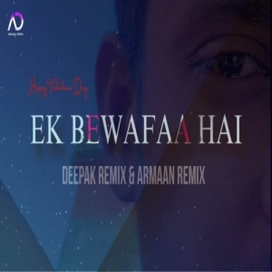 Ek Bewafa He (Valentine Day Spl) Dj Deepak Remix Nd Armaan Remix 2k25-(OdiaDjs.In).mp3