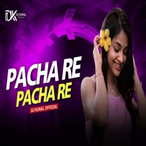Pachha Re Pacha Re (Bhojpuri Circuit Mix) Dj Kunal Official-(OdiaDjs.In).mp3