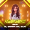 KABADI KABADI (TRANCE MIX) DJ SORRY X DJ BAPI ANGUL (OdiaDjs.In)