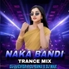 Naka Bandi (Trance Mix) Dj Lucifer X Dj Ranu X Dj Max (OdiaDjs.In)