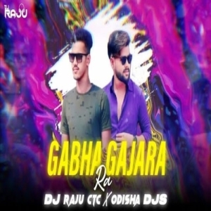 GABHA RA GAJARA (TRANCE MIX) DJ RAJU CTC X ODISHA DJS-(OdiaDjs.In).mp3