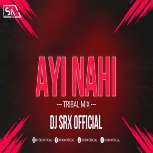 Ayi Nahi (Tribal Mix) Dj Srx Official-(OdiaDjs.In).mp3