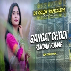 Sangat Chhodi (Purulia Circuit Mix) Dj Golok Santaldhi-(OdiaDjs.In).mp3