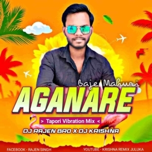 Aganare Baje Mahuri (Tapori Vibration Mix) Dj Rajen Bro x Dj Krishna-(OdiaDjs.In).mp3
