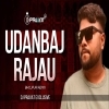 UDANBAJ RAJAU (BHOJPURI EDM REMIX) DJ PRAVAT EXCLUSIVE (OdiaDjs.In)