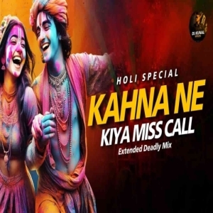 Kahna Ne Kiya Miss Call (Extended Deadly Mix) Dj Kunal Official-(OdiaDjs.In).mp3