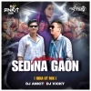 SEDINA GAAN JATRA RE (ODIA UT MIX) DJ ANKIT X DJ VICKY (OdiaDjs.In)