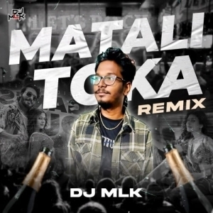 Matali Toka (Private Remix) DJ MLK-(OdiaDjs.In).mp3