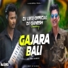 Gajara Bali (Tribal House Mix) Dj Liku X Dj Ganesh Bbsr (OdiaDjs.In)