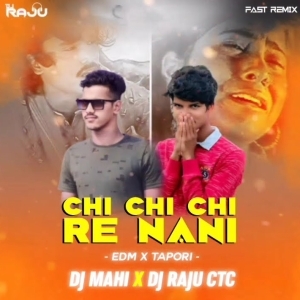 Chhi Chhi Re Nani Chhi (Edm Mix) Dj Mahi X Dj Raju-(OdiaDjs.In).mp3