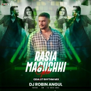 Rasia Maguchhi Gela (Odia Ut Rhythm Mix) Dj Robin Angul-(OdiaDjs.In).mp3