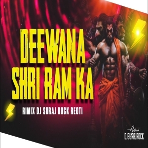 DEEWANA MAI SHRI RAM KA MAI DEEWANA (HARD EDM TAPORI BASS COMPETITION DANCE MIX) DJ SURAJ ROCK REOTI-(OdiaDjs.In).mp3