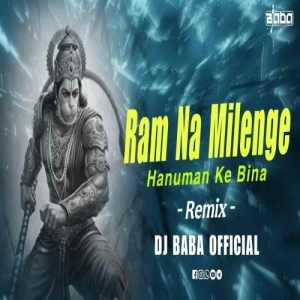 Ram Na Milenge Hanuman Ke Bina (Ram Navami Special Remix) Dj Baba Official-(OdiaDjs.In).mp3