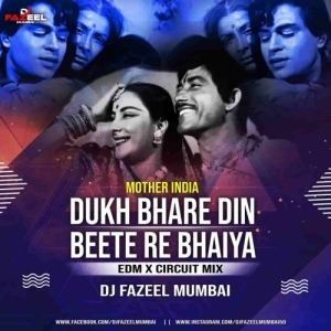 Dukh Bhare Din Beete Re Bhaiya (Edm X Circuit Mix) Dj Fazeel Mumbai-(OdiaDjs.In).mp3