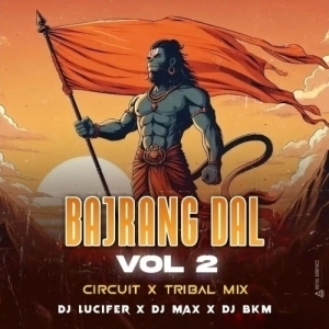 BAJRANG DAL VOL 2 (EDM TRIBAL CIRCUIT MIX) DJ LUCIFER X DJ MAX X DJ BKM-(OdiaDjs.In).mp3