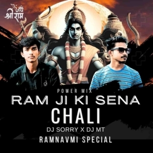 RAM JI KI SENA CHALI (POWER MIX) DJ SORRY X DJ MT-(OdiaDjs.In).mp3
