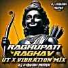 RAGHUPATI RAGHAV (UT X VIBRATION MIX) DJ AVINASH REMIX (OdiaDjs.In)