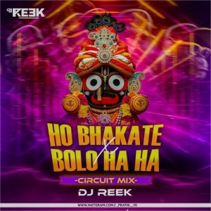 Ho Bhakate X Bolo Ha Ha (Brazillian Circuit) Dj Reek-(OdiaDjs.In).mp3