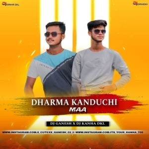 DHARMA KANDUCHI MAA - DJ KANHA DKL X DJ GANESH-(OdiaDjs.In).mp3