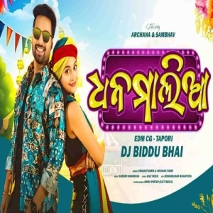 Dhanmalia (Sambalpuri Edm x Cg Tapori) Dj Biddu Bhai-(OdiaDjs.In).mp3