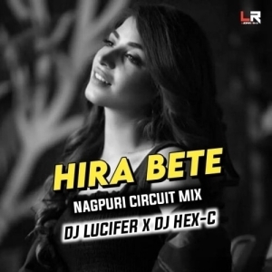 HIRA BETE (EDM X CIRCUIT TRANCE) DJ LUCIFER X DJ HEX C-(OdiaDjs.In).mp3