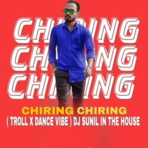 CHIRING CHIRING (TROLL X DANCE VIBES) DJ SUNIL-(OdiaDjs.In).mp3