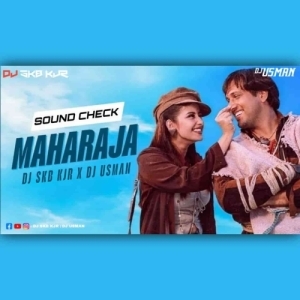MAHARAJA SOUND CHECK DJ SKB KJR X DJ USMAN-(OdiaDjs.In).mp3